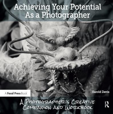 Achieving Your Potential As A Photographer(English, Paperback, Davis Harold)