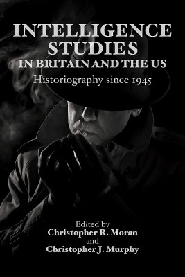 Intelligence Studies in Britain and the US(English, Hardcover, unknown)