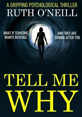 Tell Me Why(English, Paperback, O'Neill Ruth)
