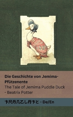 Die Geschichte von Jemima-Pfuetzenente / The Tale of Jemima Puddle Duck(German, Paperback, Potter Beatrix)