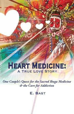 Heart Medicine(English, Paperback, Bast E)