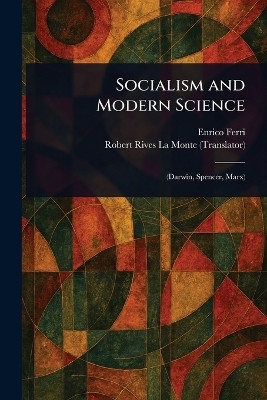 Socialism and Modern Science(English, Paperback, Ferri Enrico)