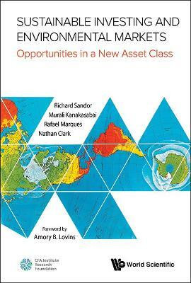 Sustainable Investing And Environmental Markets: Opportunities In A New Asset Class(English, Hardcover, Sandor Richard L)