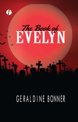 The Book of Evelyn(Paperback, Geraldine Bonner)