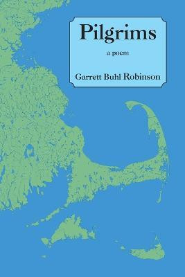 Pilgrims(English, Paperback, Robinson Garrett Buhl)