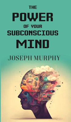 The Power of your subconscious Mind(Paperback, Joseph Murphy)