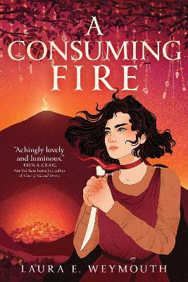 A Consuming Fire(English, Electronic book text, Weymouth Laura E.)