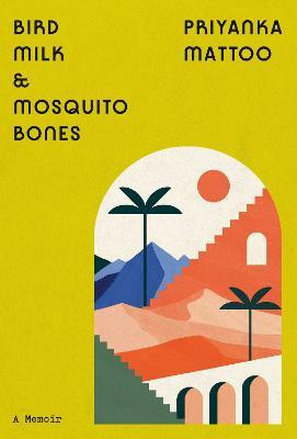 Bird Milk & Mosquito Bones(English, Hardcover, Mattoo Priyanka)