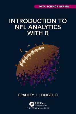 Introduction to NFL Analytics with R(English, Paperback, Congelio Bradley J.)