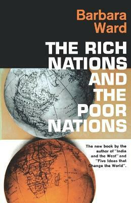 The Rich Nations and the Poor Nations(English, Paperback, Ward Barbara)