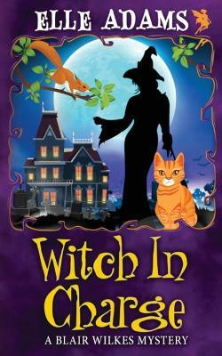 Witch in Charge(English, Paperback, Adams Elle)