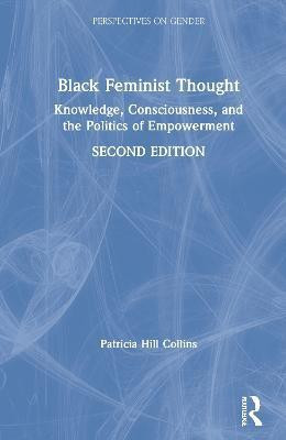 Black Feminist Thought(English, Hardcover, Hill Collins Patricia)