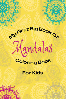 My First Big Book Of Mandalas - Coloring Books For Kids(English, Paperback, Ruby's Creations)