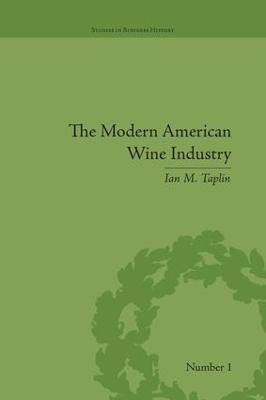 The Modern American Wine Industry(English, Paperback, Taplin Ian M)