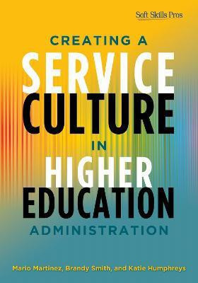 Creating a Service Culture in Higher Education Administration(English, Paperback, Martinez Mario C.)