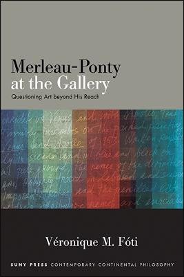 Merleau-Ponty at the Gallery(English, Hardcover, Foti Veronique M.)