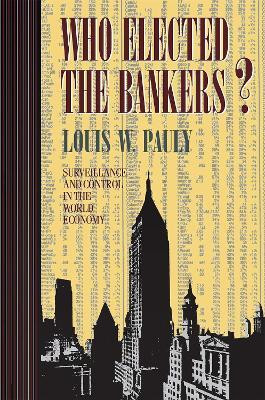 Who Elected the Bankers?(English, Hardcover, Pauly Louis W.)