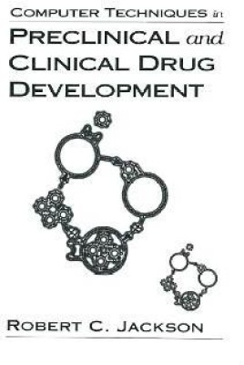 Computer Techniques in Preclinical and Clinical Drug Development(English, Paperback, Jackson Robert C.)