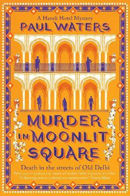 Murder in Moonlit Square(English, Paperback, Waters Paul)