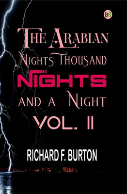 The Arabian Nights: Thousand Nights and a Night - Vol. II(Paperback, Richard F. Burton)