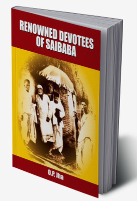 Renowned Devotees Of Sai Baba(Hardcover, O.P. Jha)