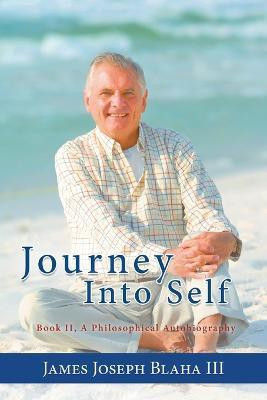 Journey Into Self(English, Paperback, Blaha James Joseph III)
