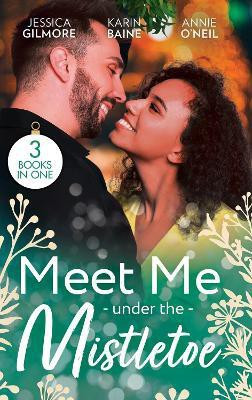 Meet Me Under The Mistletoe(English, Paperback, Gilmore Jessica)