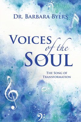 Voices of the Soul(English, Paperback, Byers Barbara Dr)