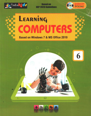 LEARNING COMPUTERS CLASS 6
(BASED ON WINDOWS 7 & MS OFFICE 2010)(Paperback, GENERIC)