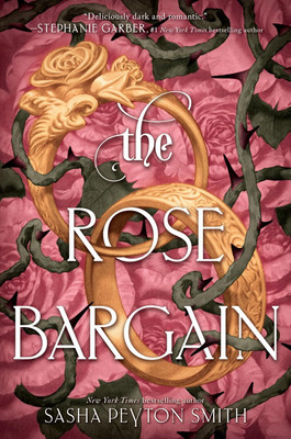 The Rose Bargain(English, Hardcover, Smith Sasha Peyton)