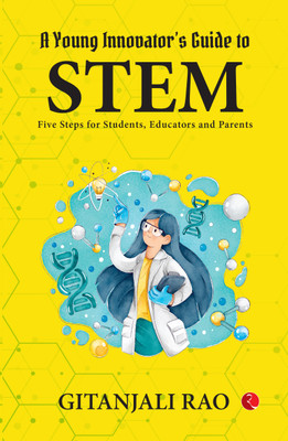 A Young Innovator's Guide to STEM(English, Paperback, Rao Gitanjali)