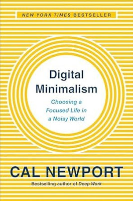 Digital Minimalism(Paperback, Cal Newport)