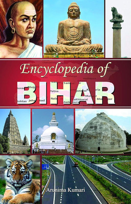 Encyclopedia of Bihar: Know Your State Bihar (Discover Bihar India) Bihar Current Affairs & Bihar GK for Students(Paperback, Arunima Kumari)