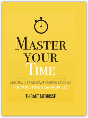Master Your Time, English(Paperback, MeurisseThibaut)