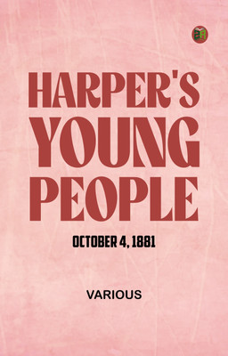 Harper's Young People, October 4, 1881(Paperback, Various)