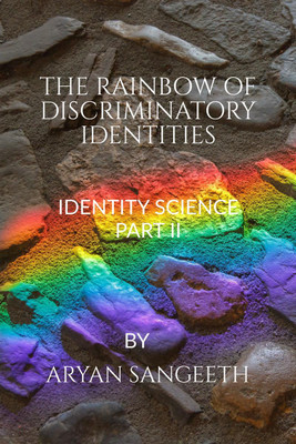 THE RAINBOW OF DISCRIMINATORY IDENTITIES(English, Paperback, Aryan Sangeeth)