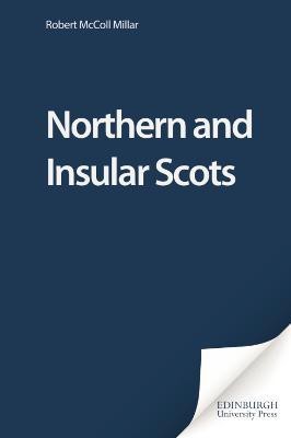 Northern and Insular Scots(English, Electronic book text, Millar Robert McColl)