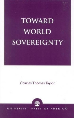 Toward World Sovereignty(English, Paperback, Taylor Charles Thomas)