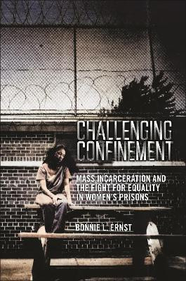 Challenging Confinement(English, Hardcover, Ernst Bonnie L.)