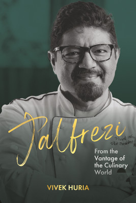 Jalfrezi - From the Vantage of the Culinary World(Paperback, Chef. Vivek Huria)