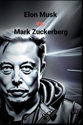 Elon Musk vs. Mark Zuckerberg(English, Paperback, Haze Marshal)