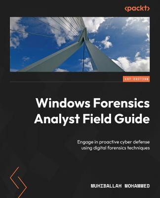 Windows Forensics Analyst Field Guide(English, Paperback, Mohammed Muhiballah)