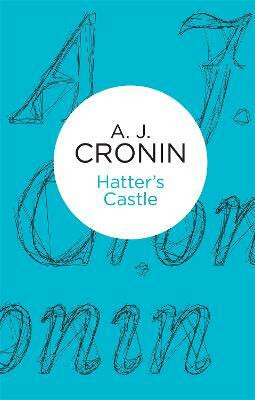 Hatter's Castle(English, Paperback, Cronin A. J.)