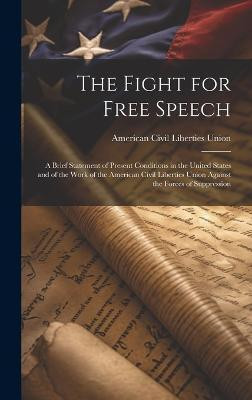 The Fight for Free Speech(English, Hardcover, Union American Civil Liberties)