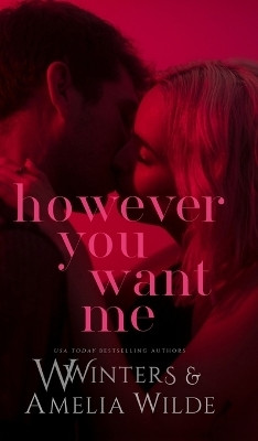 However You Want Me(English, Hardcover, Winters W)