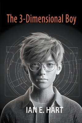 The 3-Dimensional Boy(English, Paperback, E Ian Hart)