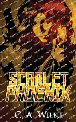 Scarlet Phoenix(English, Paperback, Wilke C a)
