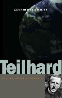 Teilhard and the Future of Humanity(English, Hardcover, unknown)