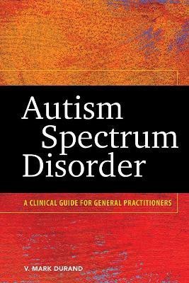 Autism Spectrum Disorder(English, Hardcover, Durand V. Mark)