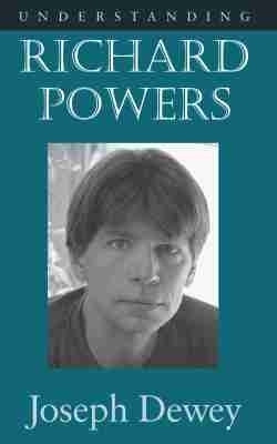 Understanding Richard Powers(English, Paperback, Dewey Joseph)